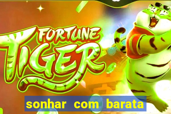 sonhar com barata no jogo do bicho